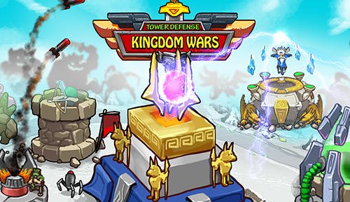 download Tower defense: Kingdom wars apk